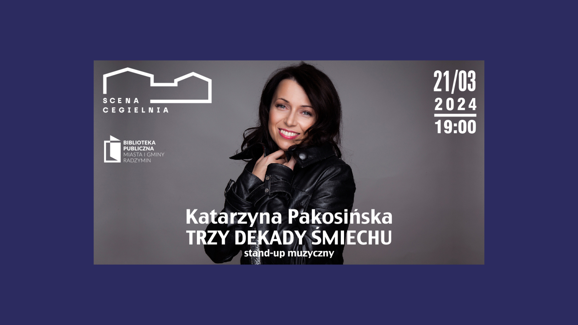 Stand up muzyczny: 3 dekady śmiechu Katarzyny Pakosińskiej 21 marca 19:00